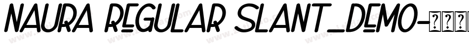Naura Regular Slant_DEMO字体转换